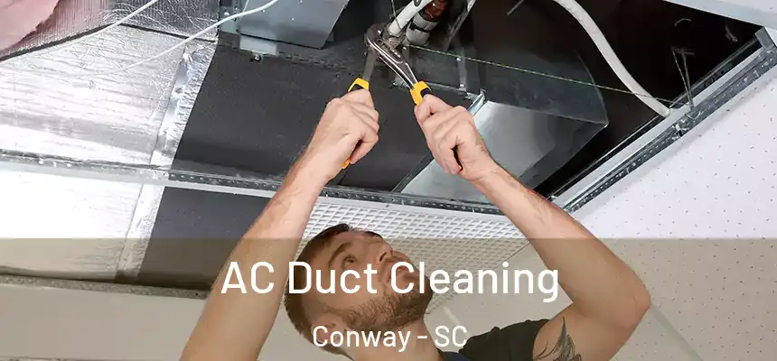  AC Duct Cleaning Conway - SC